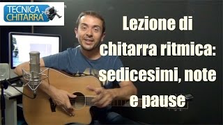 Lezioni di chitarra sedicesimi note e pause [upl. by Alicirp646]