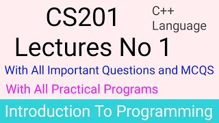 Cs201 lecture 1Cs201lecture no 1 Cs201 short lecture 1 introduction to programming [upl. by Schurman]