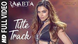 Raabta Title Song Full Video  Deepika Padukone Sushant Singh Rajput Kriti Sanon  Pritam Jam 8 [upl. by January]