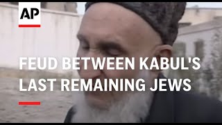 Feud between Kabuls last remaining Jews [upl. by Ohl]