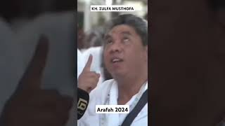 KH Zulfa Musthofa  Arafah 2024 [upl. by Ogir]