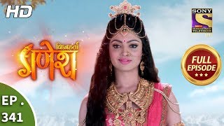 Vighnaharta Ganesh  Ep 341  Full Episode  11th December 2018 [upl. by Lamaaj]