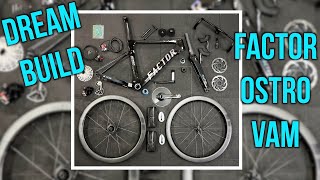 Dream Build Road Bike  Factor Ostro VAM [upl. by Oos]