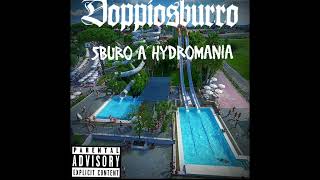 Sburo a HydromaniaDoppioSburro [upl. by Rhoda]