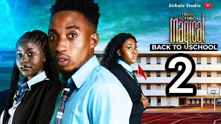 High School Magical  Back To School  Episode 2 Update [upl. by Aicats]