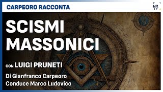 Scismi Massonici con Luigi Pruneti  Carpeoro Racconta [upl. by Minetta]