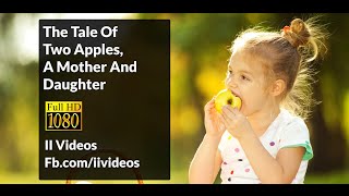 The tale of two apples a Mother and Daughter [upl. by Oicirtap]