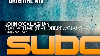 John OCallaghan featuring Deidre McLaughlin  Stay With Me [upl. by Elynad51]