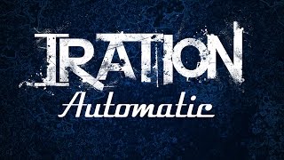 IRATION  Automatic FULL ALBUM 2013 [upl. by Nydroj]