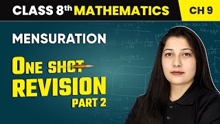 Mensuration  One Shot Revision Part 2  Class 8 Mathematics Chapter 9  CBSE 202425 [upl. by Anayrb]