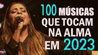 Louvores de Adoração 2023  Top 100 Músicas Gospel Mais Tocadas 2023  hinos evangélicos [upl. by Hocker]