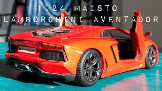 124 MAISTO LAMBORGHINI AVENTADOR LP 7004 [upl. by Nnylg]