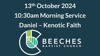 13th October 2024  Daniel  Kenotic Faith [upl. by Zanlog]