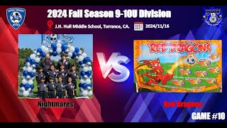 20241116 AYSO Region 15 Fall 2024 910U Div  Nightmares vs Red Dragons [upl. by Ezirtaeb233]