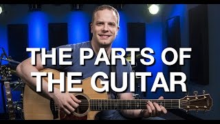 The Parts Of The Guitar  Beginner Guitar Lesson 4 [upl. by Verner]