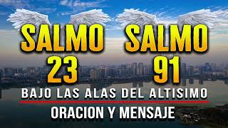 SALMO 23 SALMO 91 quotLA ORACION PODEROSAquot PADRE TE PIDO AYUDAME CON TU PODER [upl. by Nehttam]