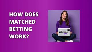 Matched Betting Explained What Is It and How to Profit  Bet Match Pro [upl. by Coffeng]