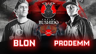 BLON VS PRODEMM  CÓDIGO BUSHIDO  JORNADA 1 [upl. by Byram502]