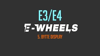 EWheels  5 Bytte display  E3E4 [upl. by Steen]