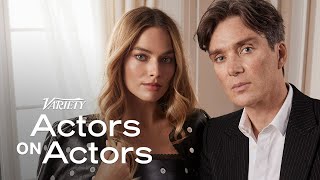 Cillian Murphy amp Margot Robbie  Actors on Actors [upl. by Dieterich]