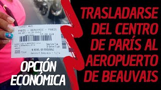 Como llegar del Centro de París al Aeropuerto de Beauvais  Opción Económica [upl. by Suraved]