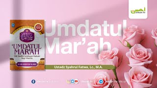 Ustadz Syahrul Fatwa Lc MA  Kitab Umdatul Marah [upl. by Notse]