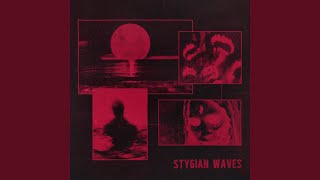 Stygian Waves [upl. by Myrah36]