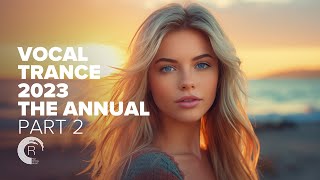 VOCAL TRANCE 2023  THE ANNUAL PART 02 FULL ALBUM [upl. by Odraode]