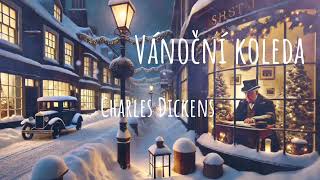 Vánoční koleda  Charles Dickens  audiokniha  1 část četba na pokračování [upl. by Anirrehs]