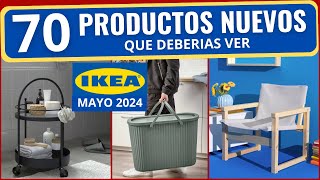 IKEA 70 NUEVOS PRODUCTOS QUE DEBERIAS VER😮 MAYO 2024RESUMEN NEW PRODUCTS [upl. by Kimbra]