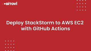 Deploy StackStorm to AWS EC2 with GitHub Actions [upl. by Annaeel35]