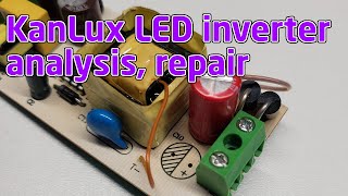 KanLux LED inverter repair and failure analysis [upl. by Argela721]