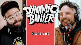 Pixars Bass  Dynamic Banter 403 [upl. by Yvonne]