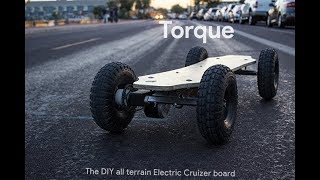 TORQUE the DIY all Terrain Electric Cruiser Board [upl. by Gennifer]