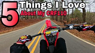 5 Things I Love About My Honda CRF110F [upl. by Charpentier114]