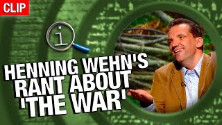 Henning Wehns Rant About The War  QI [upl. by Salohcin]