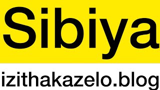 Sibiya Clan Names❤️Sibiya Clan Praises  Izithakazelo ZakwaSibiya  Zuluring [upl. by Okiek504]