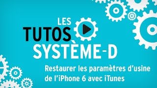 Tutos SystèmeD  iPhone 6 comment restaurer les paramètres dusine avec iTunes [upl. by Vivie]