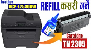 How To Refill Brother DCPL2540DW TN 2305 Cartridge In Easy Way [upl. by Nunnery]