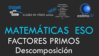 Descomposición de números en factores primos  MATEMÁTICAS ESO  academia JAF [upl. by Dadinirt]