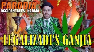 PANCIO  LEGALIZADIS GANJIA PARODIA OCCIDENTALIS KARMA [upl. by Aissej]