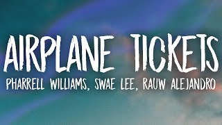 Pharrell Williams Swae Lee Rauw Alejandro  Airplane Tickets Lyrics [upl. by Darrill]