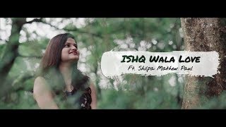 Ishq Wala Love  Shilpa Mathew Paul  Cover Song  Student of the Year  2019 [upl. by Nnasor]