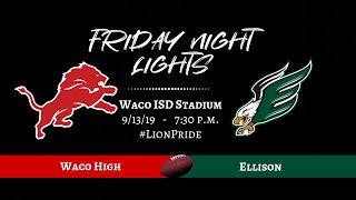 Waco ISD TX HS Football  2019 Waco High Lions vs Killeen Ellison Eagles [upl. by Danice]