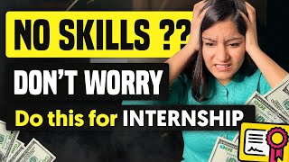 Easy Way To Get Internship Without Skills  Best Internships for College Students [upl. by Anirehtak675]