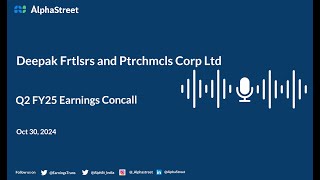 Deepak Frtlsrs and Ptrchmcls Corp Ltd Q2 FY202425 Earnings Conference Call [upl. by Etnauq774]