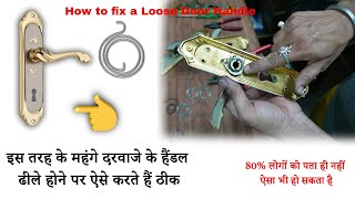 How to fix a Loose Door Handle 🔑 Replace Broken Spring  how to repair door handle [upl. by Edasalof252]