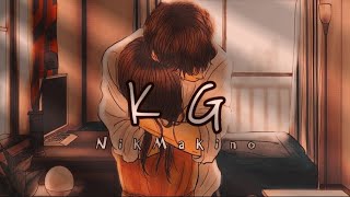 KG  Nik Makino Lyrics [upl. by Inigo]