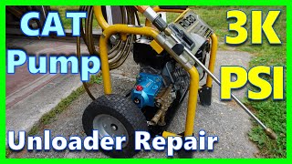 STUCK CAT 3k Psi Pressure Washer Pump UNLOADER FIX  Symptoms amp Repair ANY Unloader [upl. by Susan]