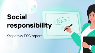 Kaspersky ESG report social responsibility [upl. by Demott736]